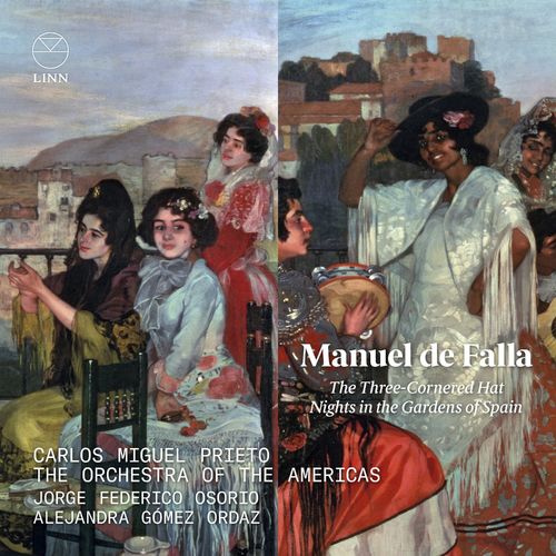 The Orchestra of the Americas, Carlos Miguel Prieto – De Falla: The Three-Cornered Hat, Nights in the Gardens of Spain (2020)