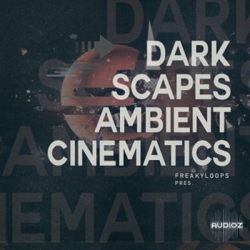 Freaky Loops Darkscapes Ambient Cinematics WAV-FANTASTiC screenshot