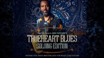 Truefire Kirk Fletcher Trueheart Blues Soloing TUTORiAL screenshot