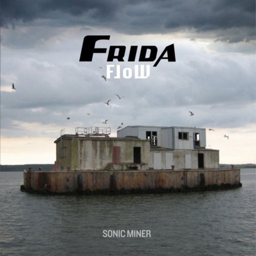 Frida Flow – Sonic Miner (2020)