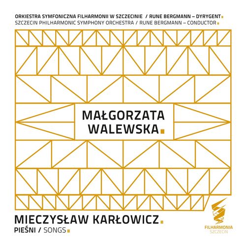 Orkiestra Symfoniczna Filharmonii w Szczecinie, Magorzata Walewska, Rune Bergmann – Mieczysaw Karowicz: Pieni (2020)