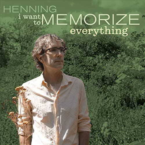 Henning Ohlenbusch – I Want to Memorize Everything (2020)