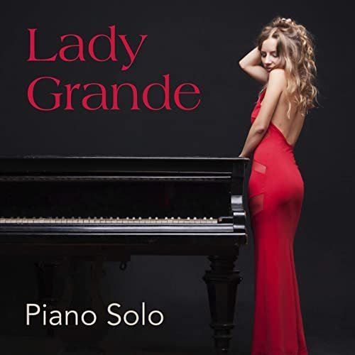 Lady Grande – Piano Solo (2020)
