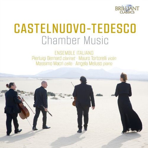 Ensemble Italiano – Castelnuovo-Tedesco: Chamber Music (2020)