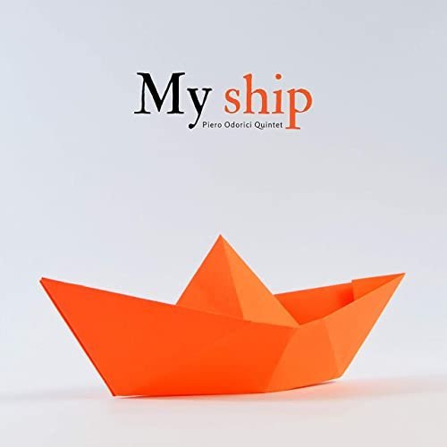 Piero Odorici Quintet – My Ship (2020)