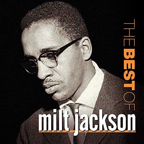 Milt Jackson – The Best Of Milt Jackson (2020)