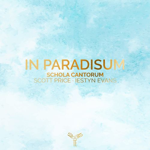 Iestyn Evans, Schola Cantorum of the Cardinal Vaughan Memorial School and Scott Price – In Paradisum (2020)