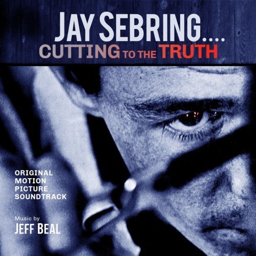 Jeff Beal – Jay Sebring…Cutting To The Truth: Original Motion Picture Soundtrack (2020)