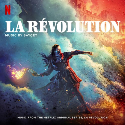 Saycet – La Revolution (Music from the Netflix Original Series) (2020)