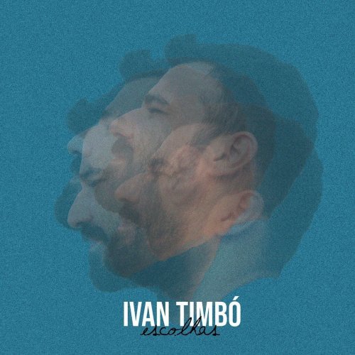 Ivan Timb – Escolhas (2020)