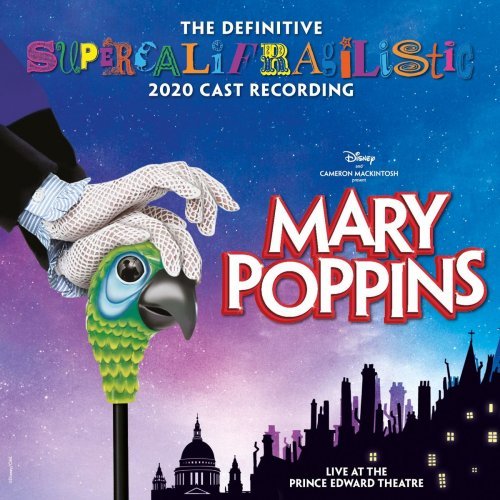 Various Artists – Mary Poppins (The Definitive Supercalifragilistic 2020 Cast Recording) (2020)