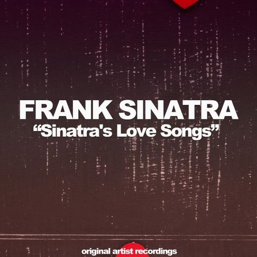 Frank Sinatra – Sinatras Love Songs (2020)
