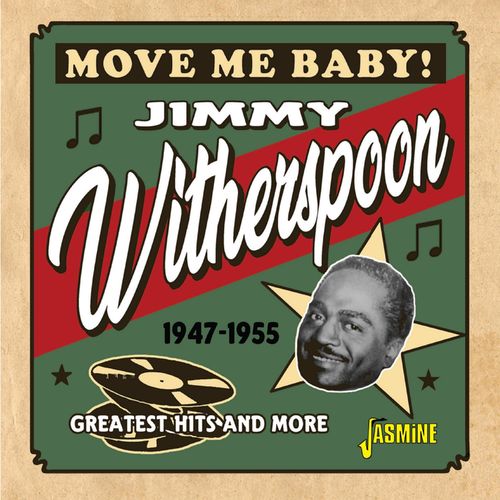 Jimmy Witherspoon – Move Me Baby! Greatest Hits and More (1947-1955) (2020)