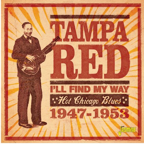Tampa Red – I’ll Find My Way: Hot Chicago Blues 1947-1953 (2020)