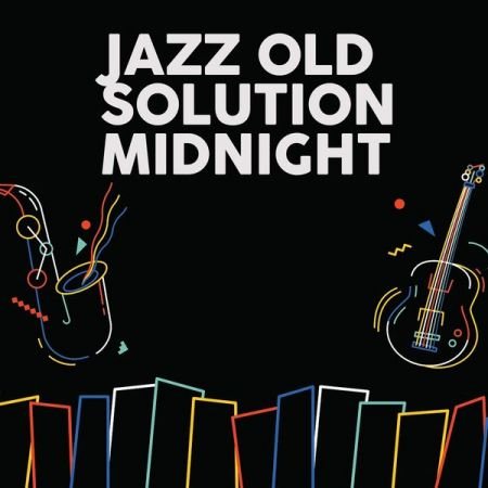 Various Artists – Jazz Old Solution Midnight (2020)