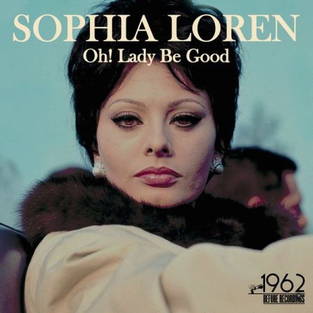 Sophia Loren – Oh! Lady Be Good (2020)