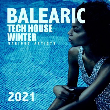 Various Artists – Balearic Tech House Winter 2021 (2020)