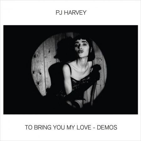 PJ Harvey – To Bring You My Love: Demos (2020)