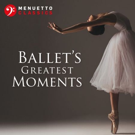 Various Artists – Ballet’s Greatest Moments (2020)