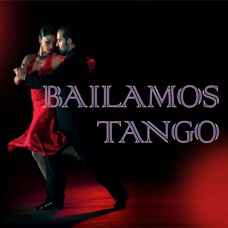 Various Artists – Bailamos Tango (Mi mundo latino bailando el tango) (2020)