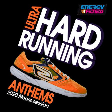 Various Artists – Ultra Hard Running Anthems 2020 Fitness Session (2020)