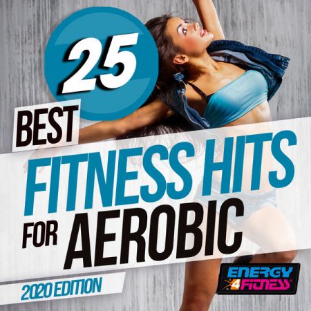 Various Artists – 25 Best Fitness Hits For Aerobic 2020 Edition