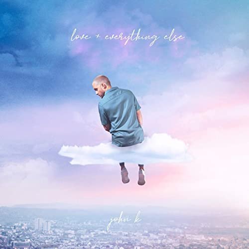 John K – love + everything else (2020)