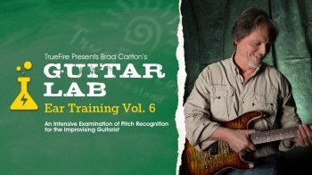 Truefire Brad Carlton Guitar Lab Ear Training Vol.6 TUTORiAL screenshot