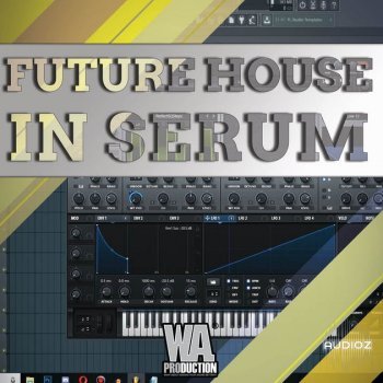 WA Production Future House In Serum TUTORIAL-SoSISO screenshot