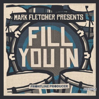 Frontline Producer Mark Fletcher Fill You In WAV REX