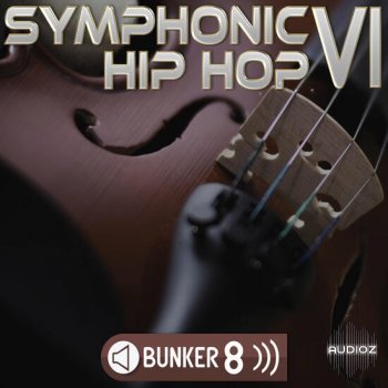 Bunker 8 Digital Labs Symphonic Hip Hop 6 MULTiFORMAT-DECiBEL