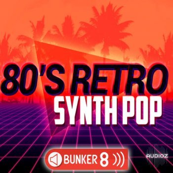 Bunker 8 Digital Labs 80s Retro Synth Pop MULTiFORMAT-DECiBEL
