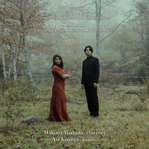 Makoto Yoshida Yu Kosuge – Brahms:Complete Clarinet Sonatas / Schumann:Fantasiestucke, etc. (2020)