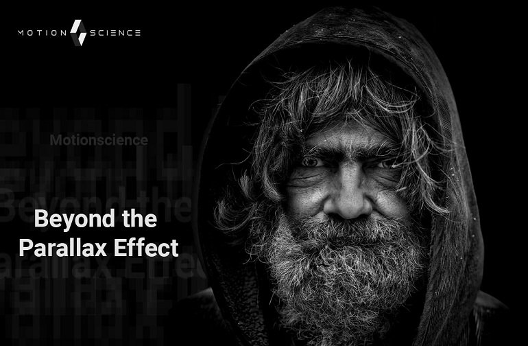 Motion Science – Beyond the Parallax Effect