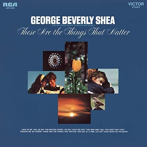 George Beverly Shea – These are the Things that Matter (2020)