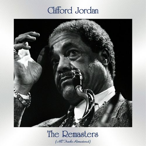 Clifford Jordan – The Remasters (All Tracks Remastered) (2020)