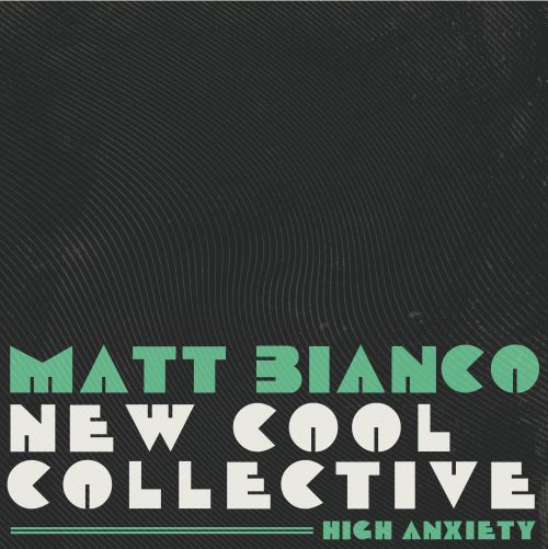 Matt Bianco – High Anxiety (2020)