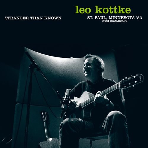 Leo Kottke – Stranger Than Known (2020)