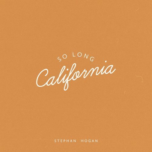 Stephan Hogan – So Long California (2020)