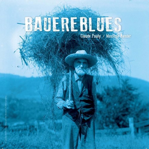 Maxime Bender, Claude Pauly – BauereBlues (2020)