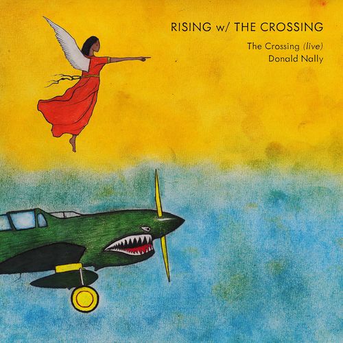 The Crossing & Donald Nally – Rising w/ The Crossing (Live) (2020)
