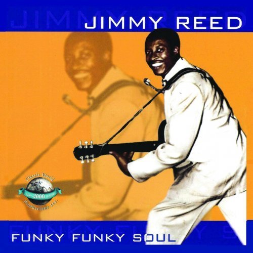 Jimmy Reed – Funky Funky Soul (2020)