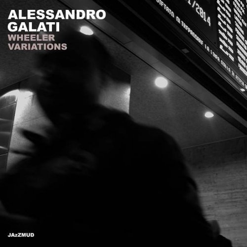 Alessandro Galati – Wheeler Variations (2020)