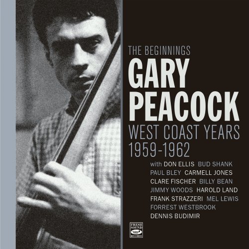 Gary Peacock – The Beginnings. West Coast Years 1959-1962 (2020)