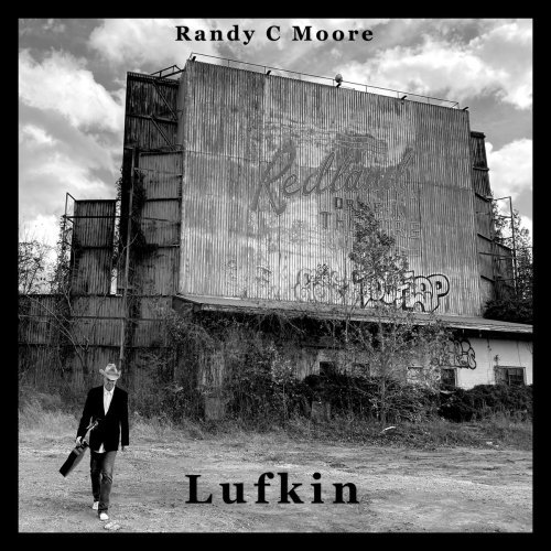 Randy C Moore – Lufkin (2020)