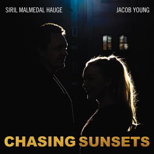 Siril Malmedal Hauge Jacob Young – Chasing Sunsets (2020)