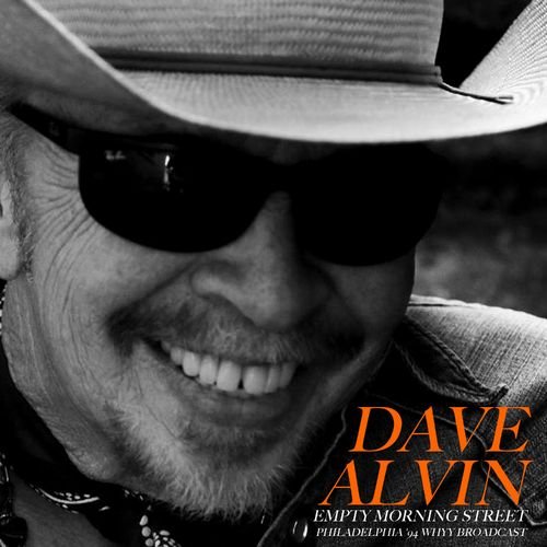 Dave Alvin – Empty Morning Street (Live In Philadelphia ’94) (2020)