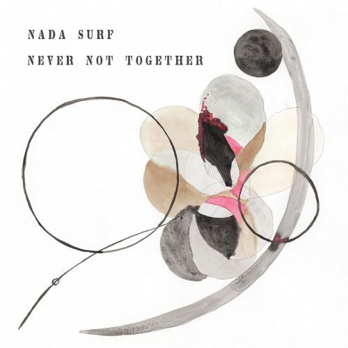 Nada Surf – Never Not Together (Deluxe Edition) (2020)