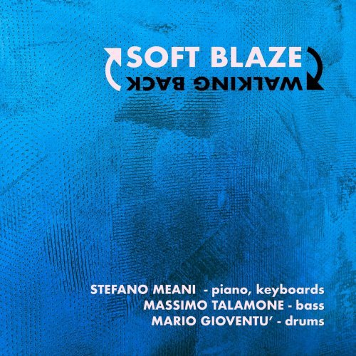 Soft Blaze – Walking Back (2020)