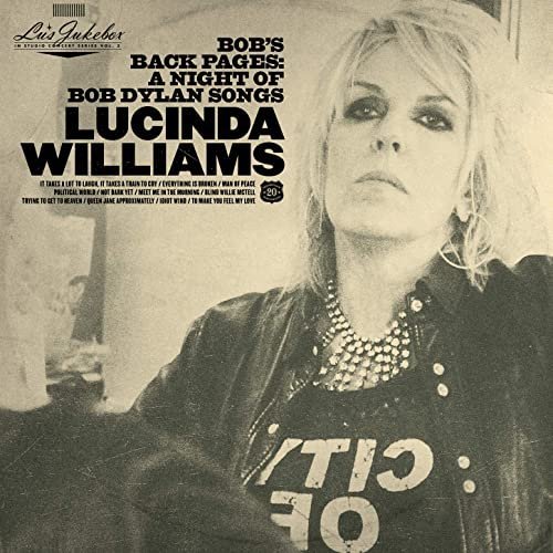 Lucinda Williams – Bob’s Back Pages: A Night of Bob Dylan Songs (2020) Flac